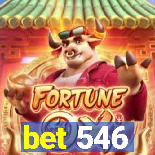 bet 546
